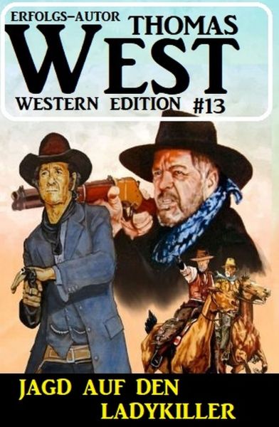 ​Jagd auf den Ladykiller: Thomas West Western Edition 13