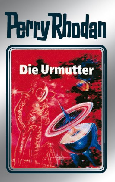 Perry Rhodan 53: Die Urmutter (Silberband)