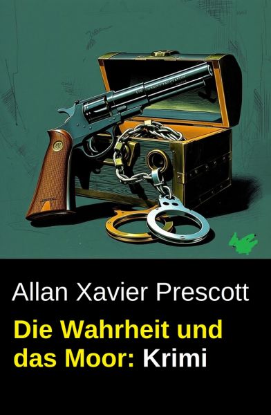 Die Wahrheit und das Moor: Krimi