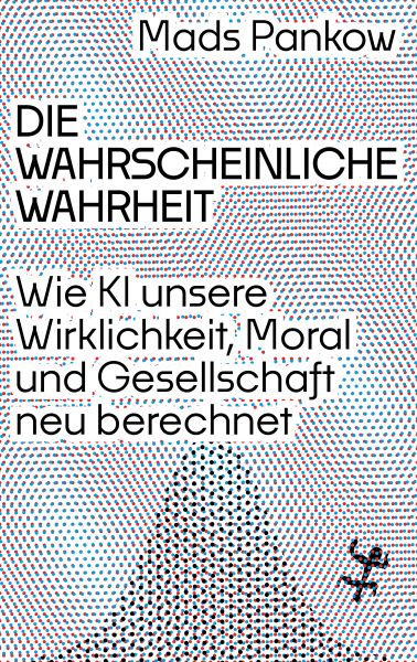 Die wahrscheinliche Wahrheit