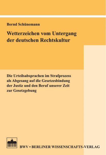 Wetterzeichen vom Untergang der deutschen Rechtskultur