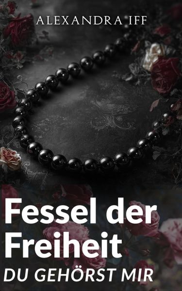 Fessel der Freiheit