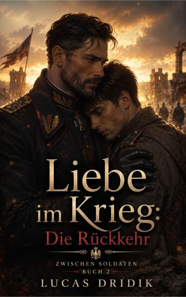 Liebe im Krieg: Die Rückkehr