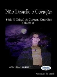 Não Desafie O Coração