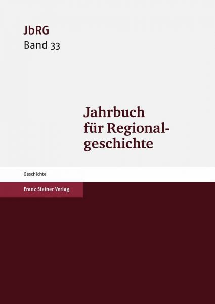 Jahrbuch für Regionalgeschichte 33 (2015)