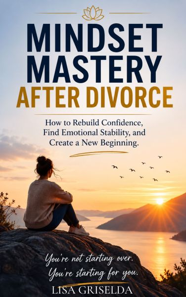 Mindset Mastery after Divorce