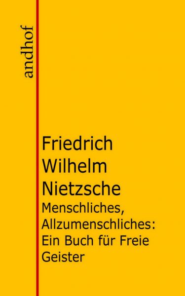 Menschliches, Allzumenschliches