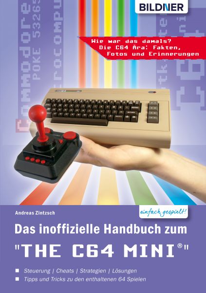 Das inoffizielle Handbuch zum THE 64 MINI: Tipps, Tricks sowie Kuriositäten aus der C64-Ära