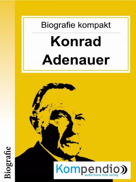 Konrad Adenauer (Biografie kompakt)