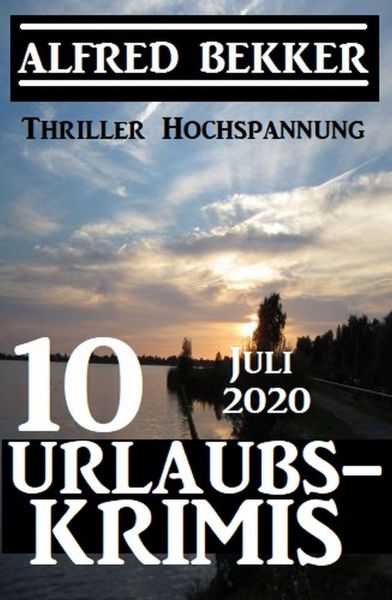 10 Urlaubskrimis Juli 2020 - Thriller Hochspannung