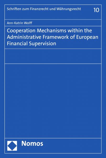 Cooperation Mechanisms within the Administrative Framework of European Financial Supervision