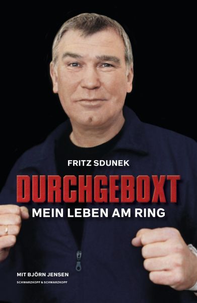 Fritz Sdunek - Durchgeboxt