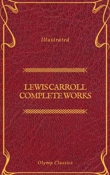 Lewis Carroll Complete Works (Olymp Classics)