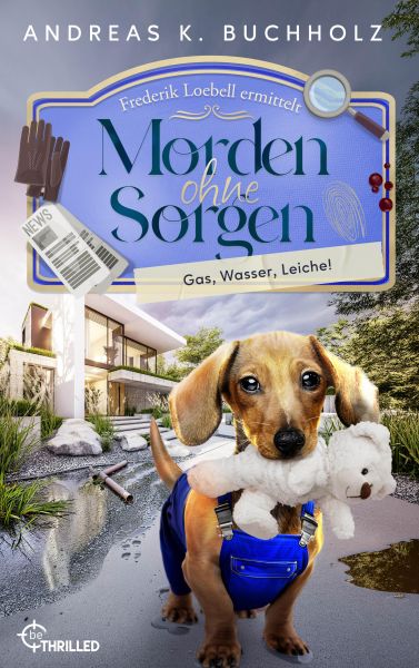Morden ohne Sorgen - Gas, Wasser, Leiche!