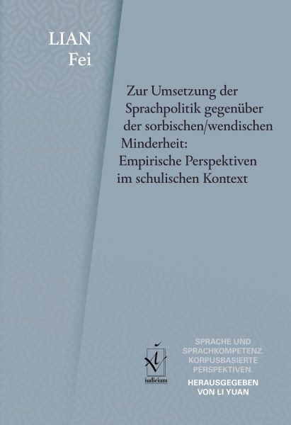Zur Umsetzung der Sprachpolitik gegenüber der sorbischen/wendischen Minderheit: Empirische Perspekti