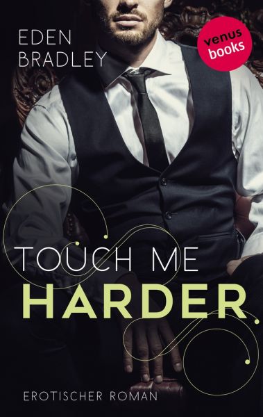 Touch me harder: Ein Dark-Pleasure-Roman - Band 4