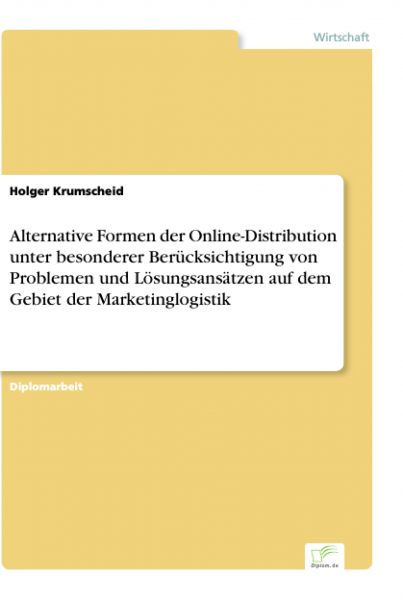 Alternative Formen der Online-Distribution unter besonderer Berücksichtigung von Problemen und Lösun