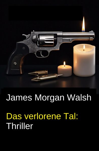 Das verlorene Tal: Thriller