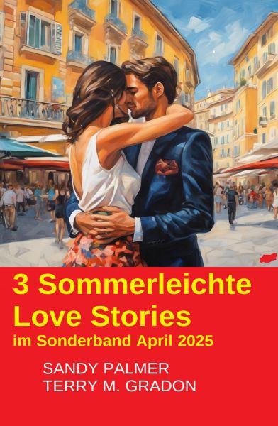 3 Sommerleichte Love Stories im Sonderband April 2025