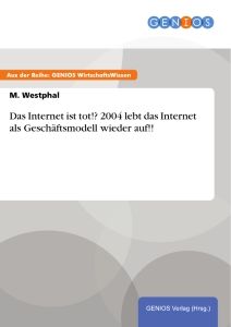 Das Internet ist tot!? 2004 lebt das Internet als Geschäftsmodell wieder auf!!