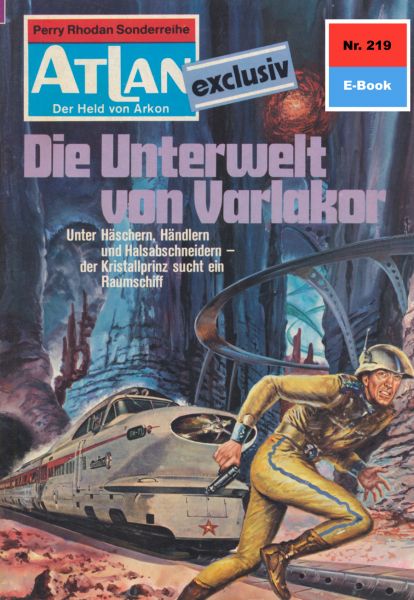 Atlan 219: Die Unterwelt von Varlakor