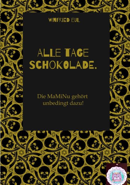 Alle Tage Schokolade.