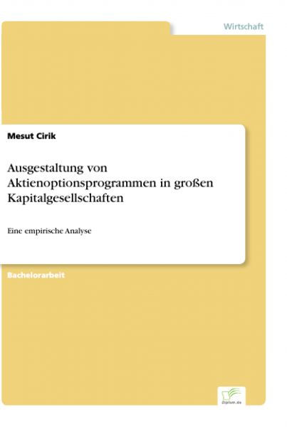 Ausgestaltung von Aktienoptionsprogrammen in großen Kapitalgesellschaften