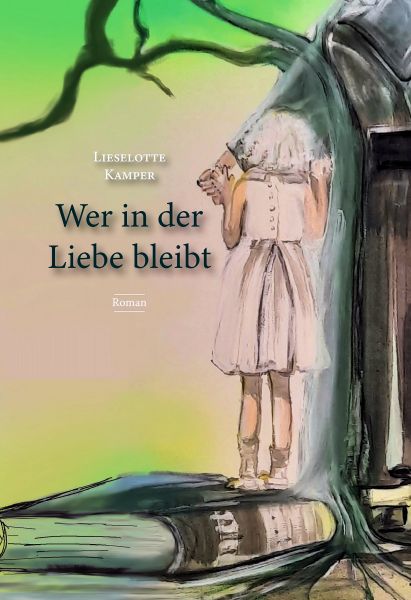 Wer in der Liebe bleibt