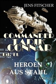 Heroen aus Stahl (Commander Tarik Connar 11)