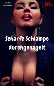 Scharfe Schlampe durchgenagelt