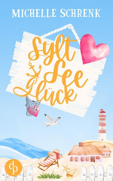 SyltSeeGlück | Eine wholesome Opposite Attract Küstenromance