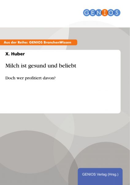 Milch ist gesund und beliebt