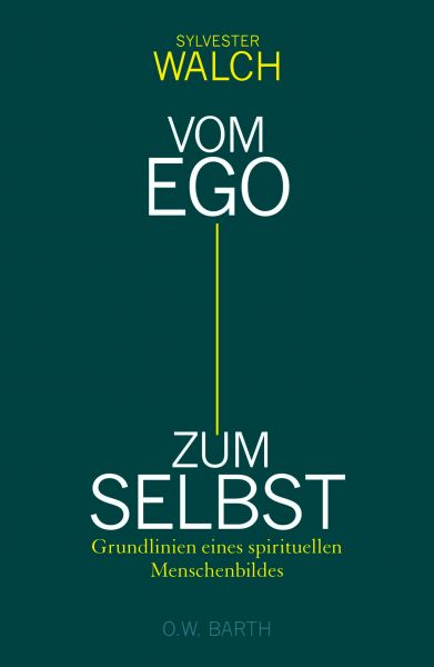 Vom Ego zum Selbst