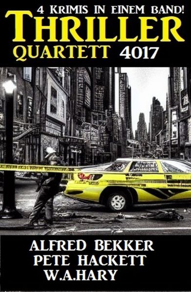 Thriller Quartett 4017 - 4 Krimis in einem Band