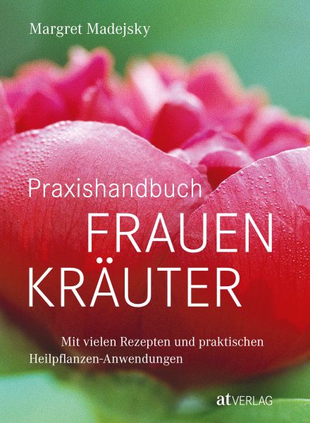 Praxishandbuch Frauenkräuter