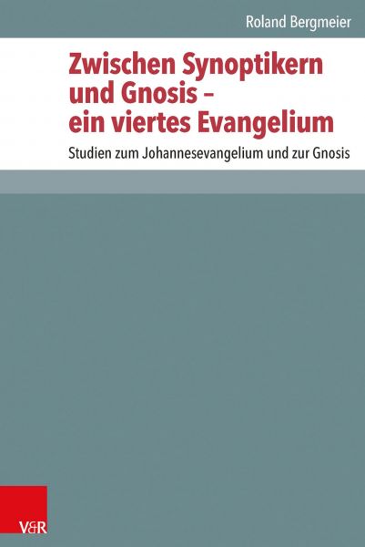 Zwischen Synoptikern und Gnosis – ein viertes Evangelium