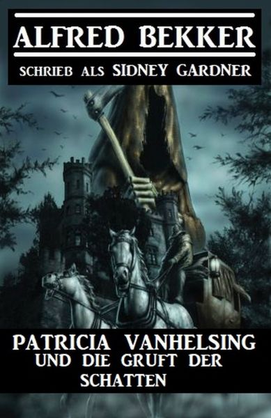 Patricia Vanhelsing und die Gruft der Schatten