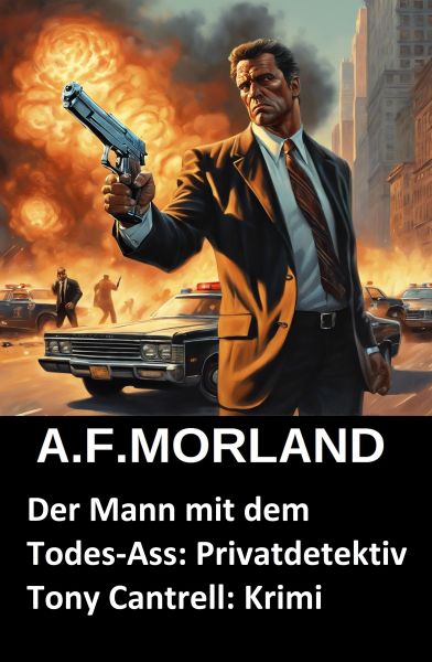 Der Mann mit dem Todes-Ass: Privatdetektiv Tony Cantrell: Krimi