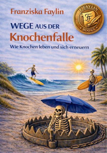 Wege aus der Knochenfalle