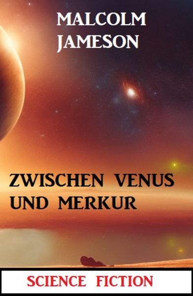 Zwischen Venus und Merkur: Science Fiction
