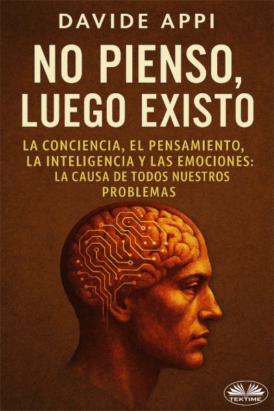 No Pienso, Luego Existo