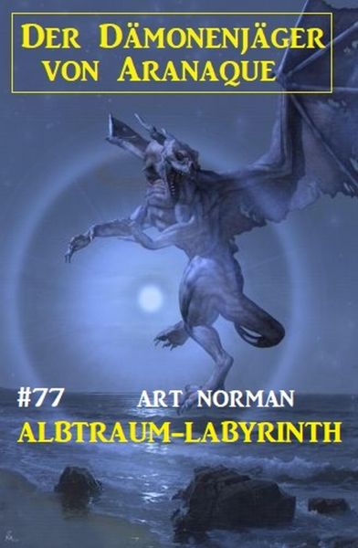 Alptraum-Labyrinth: Der Dämonenjäger von Aranaque 77