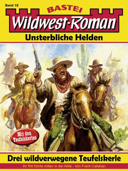 Wildwest-Roman – Unsterbliche Helden 16
