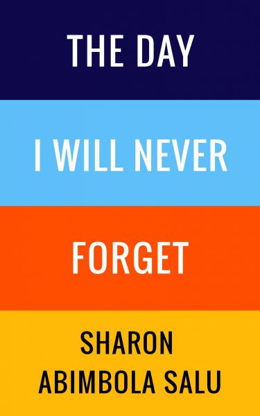 The Day I Will Never Forget