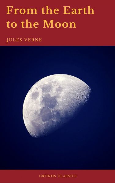 From the Earth to the Moon (Cronos Classics)