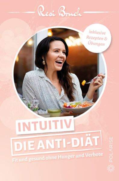 Intuitiv – Die Anti-Diät