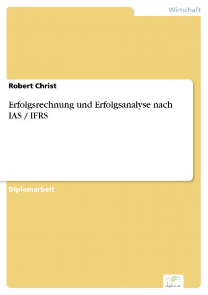 Erfolgsrechnung und Erfolgsanalyse nach IAS / IFRS