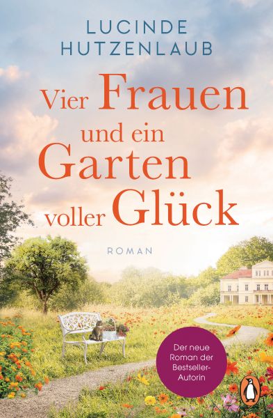 Cover Lucinde Hutzenkaub: Vier Frauen und ein Garten voller Glück