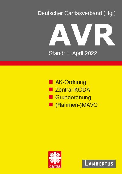 Richtlinien für Arbeitsverträge in den Einrichtungen des Deutschen Caritasverbandes (AVR)