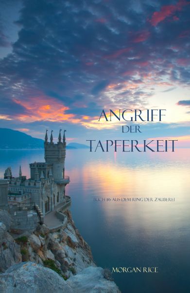 Angriff der Tapferkeit (Der Ring der Zauberei — Band 6)